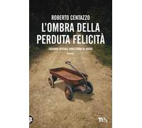 L'ombra della perduta felicità. Squadra speciale Minestrina in brodo