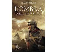 L'OMBRA DELLA PIRAMIDE