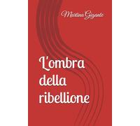 L'ombra della ribellione