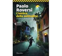 L'ombra della solitudine. La serie di Radeschi. Vol. 10