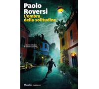 Libri Paolo Roversi - L' Ombra Della Solitudine