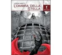 L'ombra della stella. La prima indagine di Stella Spada