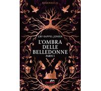 Libri Kappel Jensen Gry - L' Ombra Delle Belledonne. Rosenholm. Nuova Ediz. #01