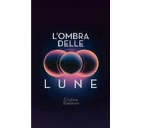 L'ombra delle lune