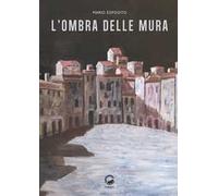 L' ombra delle mura