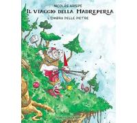 L'ombra delle pietre. Il viaggio della madreperla. Vol. 3