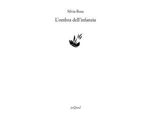 L'ombra dell'infanzia - 2025 - Pequod (Rive)