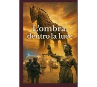 L'ombra dentro la luce