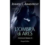 L' ombra di Ares. Covenant series. Vol. 5
