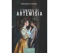 L'ombra di Artemisia. Ediz. integrale