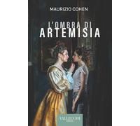 L'ombra di Artemisia. Ediz. integrale