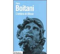 L'ombra di Ulisse. Figure di un mito