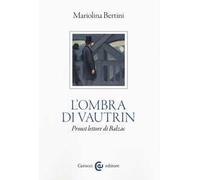 L'ombra di Vautrin. Proust lettore di Balzac