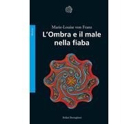L'ombra e il male nella fiaba - 1995 - Bollati Boringhieri