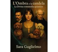 L'ombra e la candela. La Divina commedia quantica