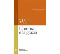 L'ombra e la grazia. Testo francese a fronte. Ediz. bilingue