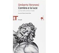 L'ombra e la luce. La mia lotta contro il male