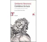 L' ombra e la luce. La mia lotta contro il male