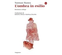 L'ombra in esilio [Paperback] [Sep 29, 2023] Manea, Norman; Merlo, Roberto and P