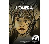 L'ombra. Lucenera 2022