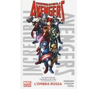 L'ombra rossa. Incredibili Avengers. Vol. 1