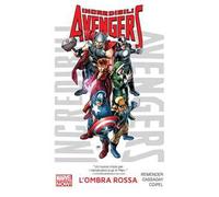 L'ombra rossa. Incredibili Avengers. Vol. 1