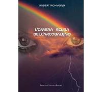L'ombra scura dell'arcobaleno
