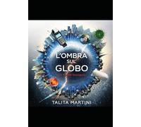 L'OMBRA SUL GLOBO: Un thriller distopico