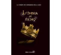 L'OMBRA SUL TRONO: Vol. 2