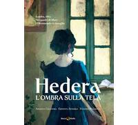 L'ombra sulla tela. Hedera. Vol. 2