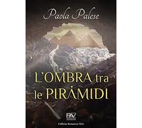 L'ombra tra le piramidi