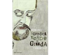 L'ombra verde di Giuda. Il manicomio tradito
