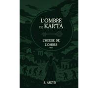L'ombre de Kar'Ta: L'heure de l'ombre - révisé