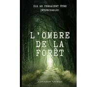 L'OMBRE DE LA FORÊT