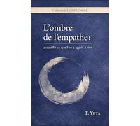L'ombre de l'Empathe: Accueillir ce que l'on a appris à nier: 2