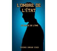 L'Ombre de l'État: Le Pacte de l'Âme: 1