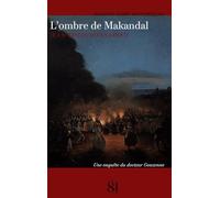 L'ombre de Makandal: Une enquête du docteur Gouzenne