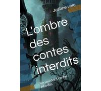 L'ombre des contes interdits: Recueil des 5 contes interdits