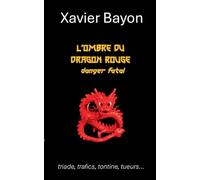 L'ombre du dragon rouge: Danger fatal