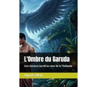 L'Ombre du Garuda: Une romance sacrée au cœur de la Thaïlande