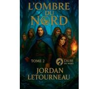 L'ombre du Nord - L'aube du Nord Tome 2