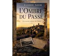 L'ombre du passé: Les secrets enfouis de Claire