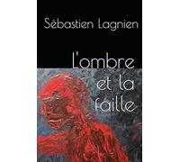 L'ombre et la faille