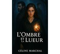 L'Ombre et la Lueur
