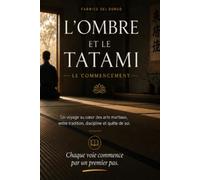 L'ombre et le tatami: Le commencement