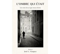 L'OMBRE QUI ÉTAIT: Les sons de ce que nous étions