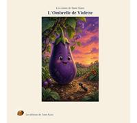 L'Ombrelle de Violette: Un conte de Tante Kassi - 5 à 8 ans