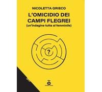 L'omicidio dei Campi Flegrei. Un'indagine tutta al femminile