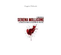 L'omicidio di Serena Mollicone: La ragazza di Arce e la caserma del mistero