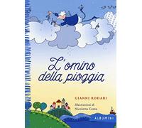 L'omino della pioggia. Ediz. a colori